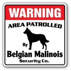 SignMission WD-BELGIAN MALINOIS 12 x 8 in. Area Patrolled by Dog Warning Breeder Vet Belgian Malinois Security Sign