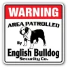 SignMission WD-ENGLISH BULLDOG 12 x 8 in. Area Patrolled Guard Fun Dog Signs Veterinarian English Bulldog Security Sign
