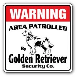 SignMission WD-GOLDEN RETRIEVER 12 x 8 in. Area Patrolled Guard Warning Pet Dog Pet Owner Golden Retriever Security Sign