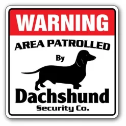 SignMission D-4-WD-DACHSHUND 12 x 8 in. Dachshund Security Decal - Area Patrolled Pet Gag Funny Dog Owner Lover Gift Pup