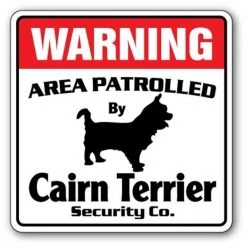SignMission WD-12-CAIRN TERRIER 12 x 8 in. Cairn Terrier Security Sign - Area Patrolled Pet Purebred Dog Warning Gift