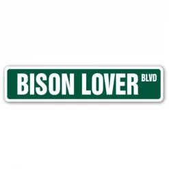 SignMission SS-Bison Lover 4 x 18 in. Bison Lover Street Sign - Food Meat Hunter Animal Wild