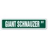 SignMission SS-Giant Schnauzer 4 x 18 in. Giant Schnauzer Street Sign - Breed Kennel Groomer Veterinarian Breeder